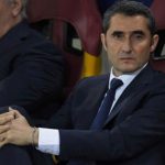 Valverde: 'Roma khiến Barca trở nên hỗn loạn'